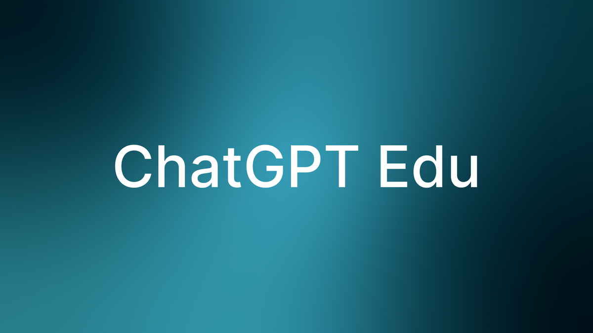 ChatGPT Edu