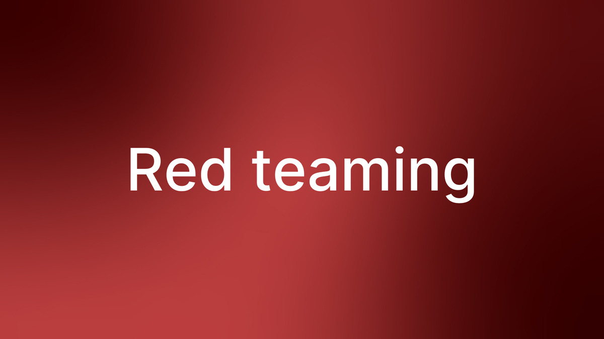 Red teaming