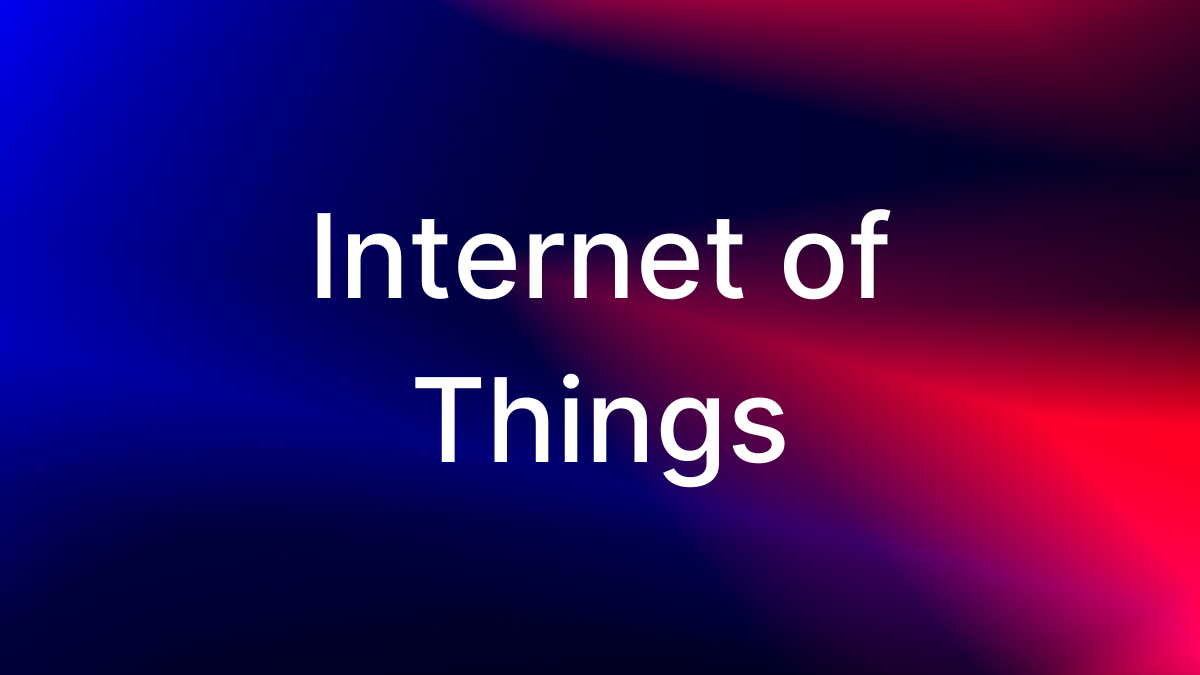 Internet of Things